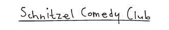 schnitzel comedy club